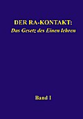 Der Ra-Kontakt: Das Gesetz des Einen lehren