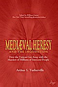 Medieval Heresy and the Inquisition