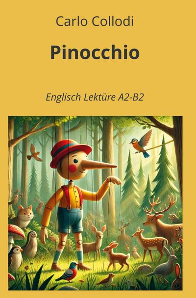 Pinocchio: Englisch Lektüre A2 - B2