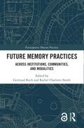 Future Memory Practices