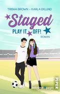 Staged. Play it off!