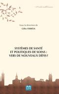 Systemes de sante et politiques de soins: vers de nouveaux defis?