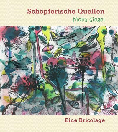 Siegel, M: Schöpferische Quellen