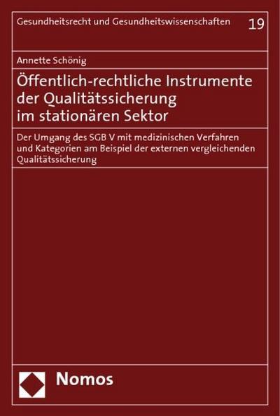Öffentlich-rechtliche Instrumente der Qualitätssicherung im stationären Sektor