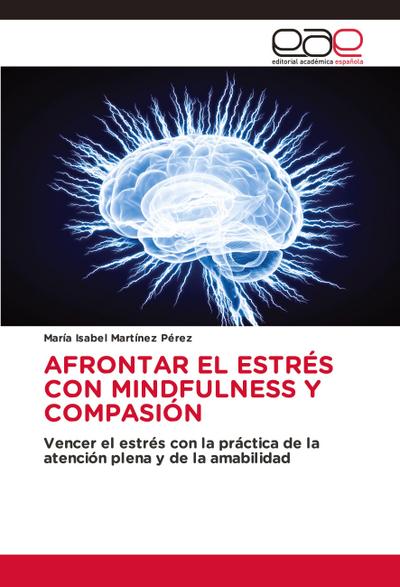 AFRONTAR EL ESTRÉS CON MINDFULNESS Y COMPASIÓN