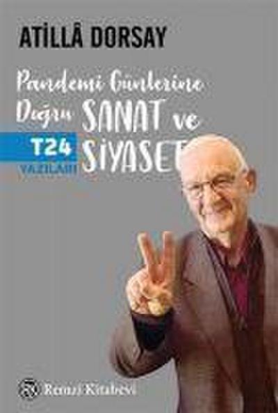 Pandemi Günlerine Dogru Sanat Ve Siyaset