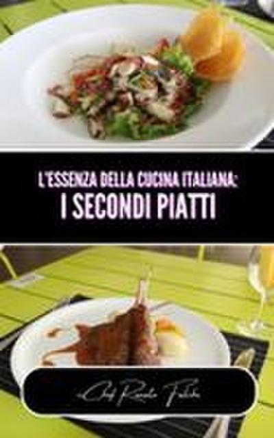 L'essenza della cucina italiana 