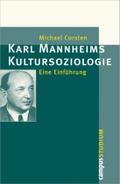 Karl Mannheims Kultursoziologie: Eine Einführung (Campus »Studium«)