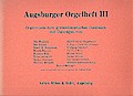 Augsburger Orgelheft Band 3für Orgel