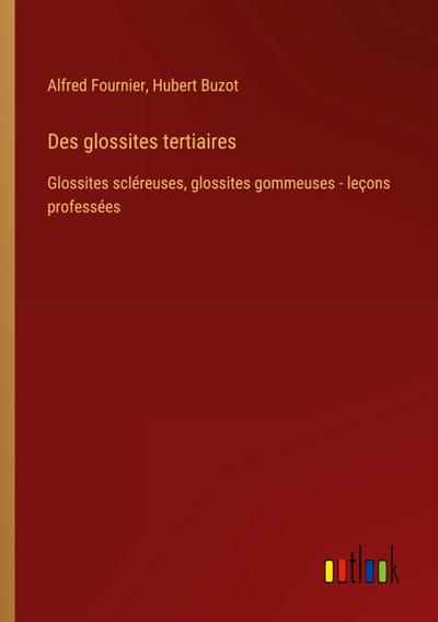 Des glossites tertiaires