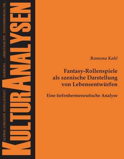 Fantasy-Rollenspiele als szenische Darstellung von Lebensentwürfen