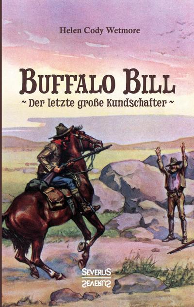 Buffalo Bill - der letzte große Kundschafter