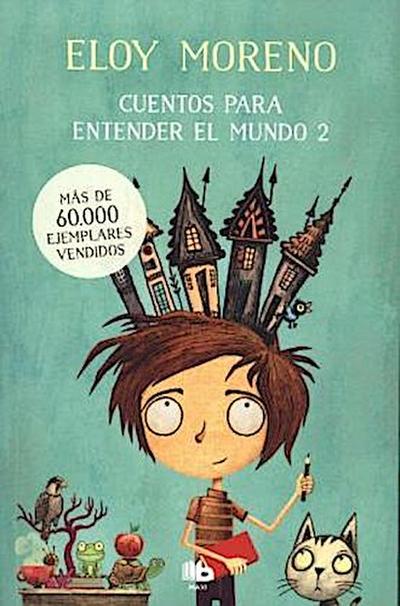 Cuentos Para Entender El Mundo 2 / Short Stories to Understand the World (Book 2)