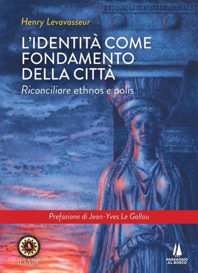L’ identità come fondamento della città. Riconciliare ethnos e polis