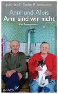 Anni und Alois - Arm sind wir nicht