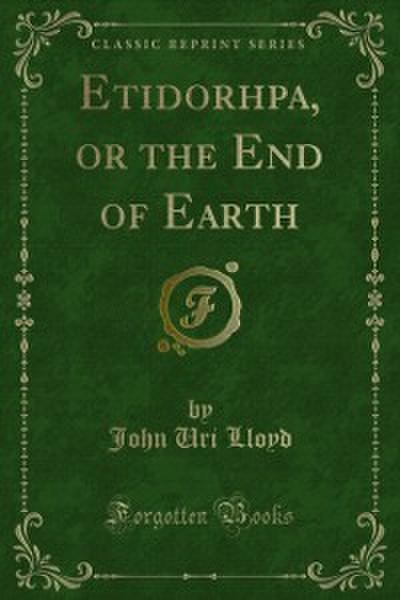 Etidorhpa, or the End of Earth