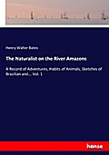 The Naturalist on the River Amazons