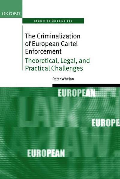 The Criminalization of European Cartel Enforcement