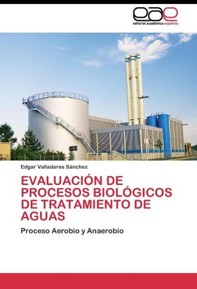 Evaluación de procesos biológicos de tratamiento de aguas