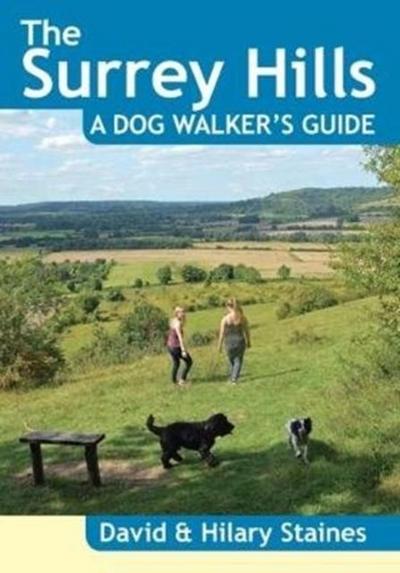 The Surrey Hills A Dog Walker’s Guide (20 Dog Walks)