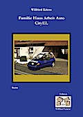 Familie Haus Arbeit Auto CityEL