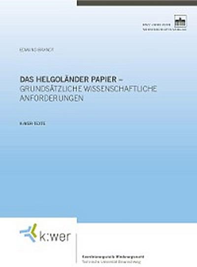 Das Helgoländer Papier - grundsätzliche wissenschaftliche Anforderungen
