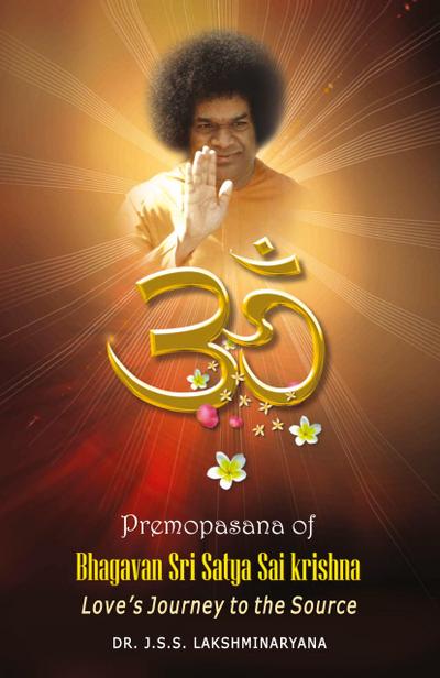 Premopasana of Bhagavan Sri Satya Sai Krishna