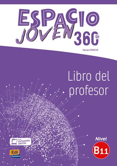 Espacio Joven 360 : Nivel B1.1 : Tutor manual with coded access to ELEteca