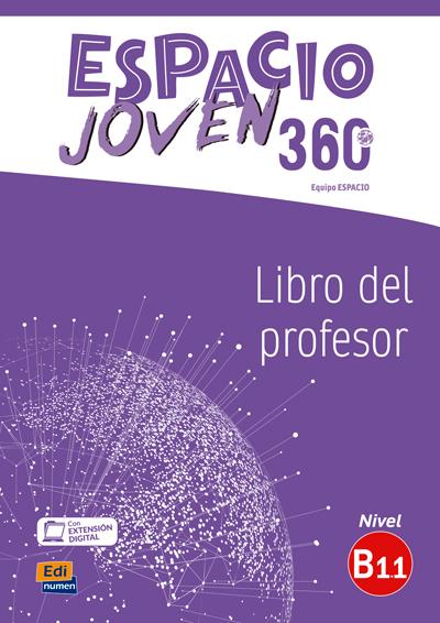 Espacio Joven 360° B1.1 Libro del Profesor