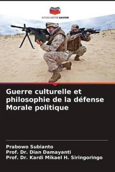 Guerre culturelle et philosophie de la défense Morale politique