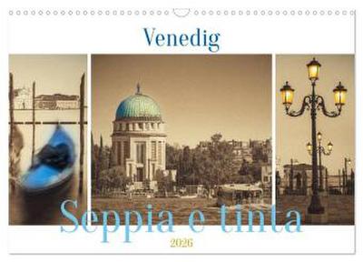 Venedig Seppia e tinta (Wandkalender 2026 DIN A3 quer), CALVENDO Monatskalender