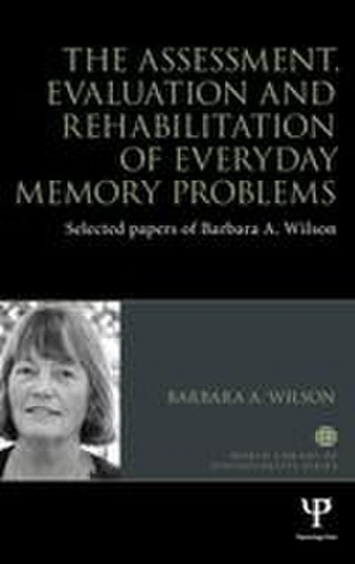 The Assessment, Evaluation and Rehabilitation of Everyday Memory Problems