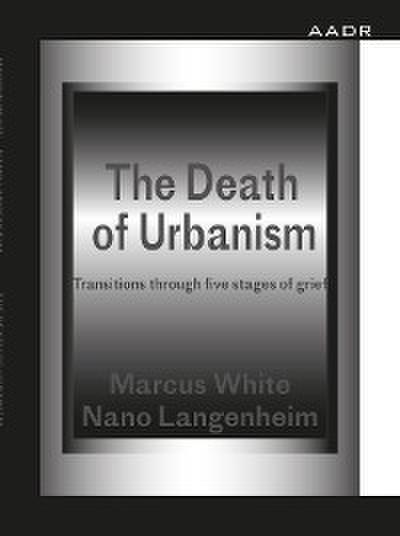 The Death of Urbanism