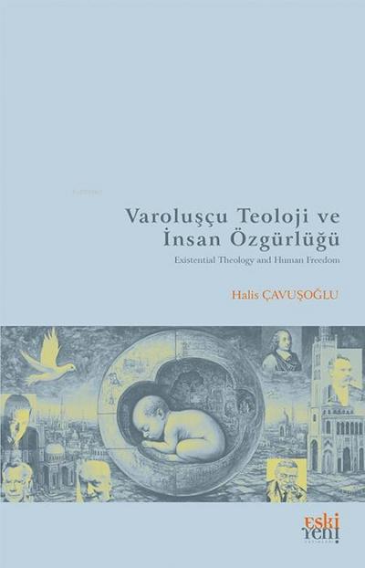 Varoluscu Teoloji ve Insan Özgürlügü