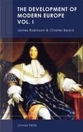 The Development of Modern Europe Volume I
