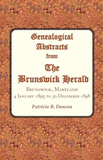 Genealogical Abstracts from the Brunswick Herald, Brunswick, Maryland