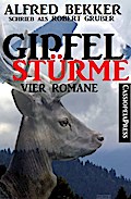 Gipfelstürme (Vier Romane)