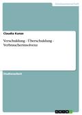 Verschuldung - Überschuldung - Verbraucherinsolvenz