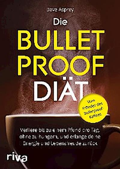 Die Bulletproof-Diät