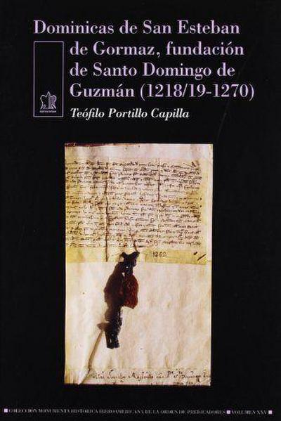 Dominicas de San Esteban de Gormaz : Fundación de Santo Domingo de Guzmán (1218/19-1270)