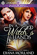 In a Witch’s Hands (Witches in the City, #1)