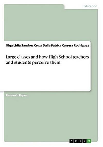 Large classes and how High School teachers and students perceive them