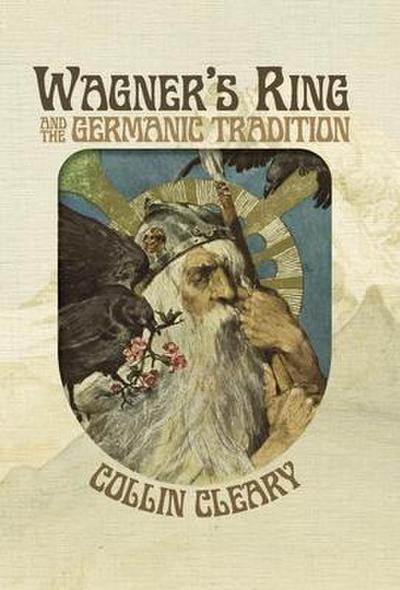 Wagner’s Ring and the Germanic Tradition