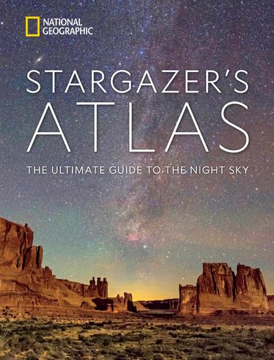 National Geographic Stargazer’s Atlas