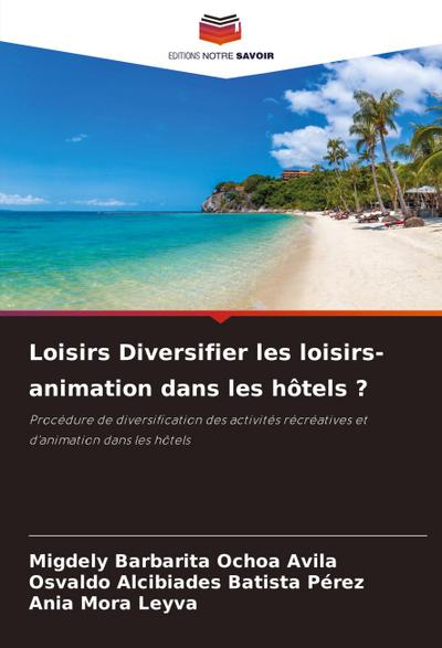 Loisirs Diversifier les loisirs-animation dans les hôtels ?