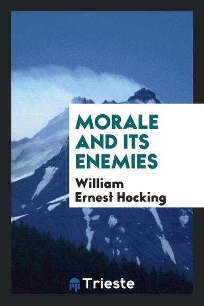 Morale and its enemies