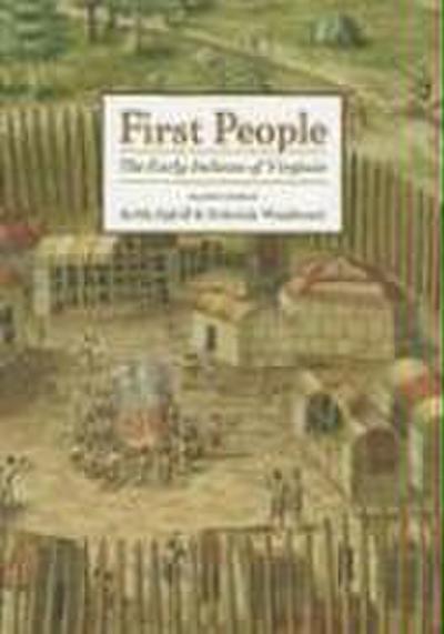 First People: The Early Indians of Virginia