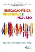 Educação Física, Diversidade e Inclusão: Debates e Práticas Possíveis na Escola