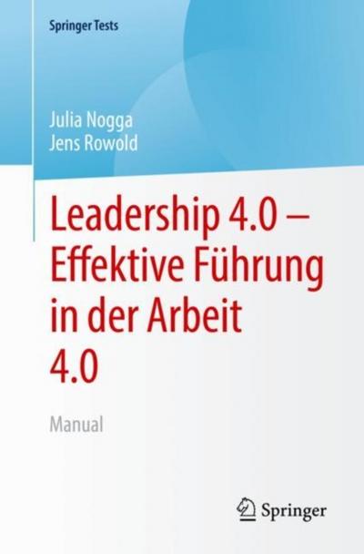 Leadership 4.0 – Effektive Führung in der Arbeit 4.0