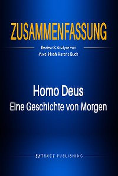 Zusammenfassung von Homo Deus: Eine Geschichte von Morgen